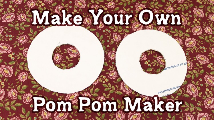 DIY Pom Pom Maker Tutorial