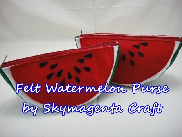 Felt Craft Tutorial - Watermelon Purse
