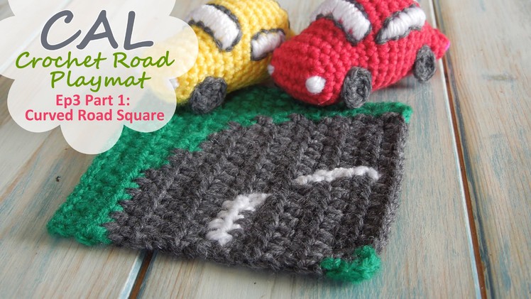 How to Crochet Curved Road - CAL Ep3 Part 1 Road Play Mat