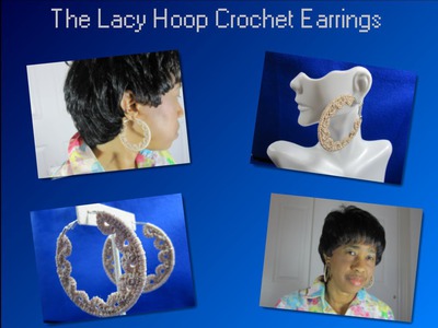 How To Crochet - Lacy Hoops Earrings - Tutorial