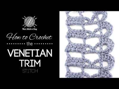 How to Crochet the Venetian Trim