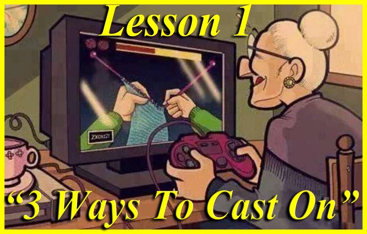 *HOW TO KNIT* Beginners Lesson 1 of 6. 3 Ways To Cast On