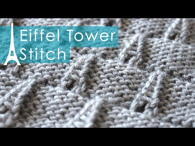 How to Knit the EIFFEL TOWER Eyelet Stitch