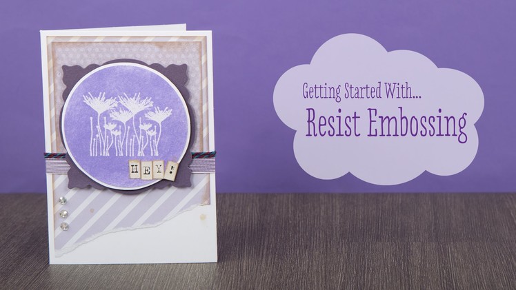 How To Resist Emboss | Craft Techniques
