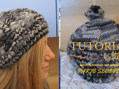 KNITTING TUTORIAL: HOW TO KNIT A HAT DIY | BERRETTO SCOZZESE CON POMPON a maglia - PARTE 2°