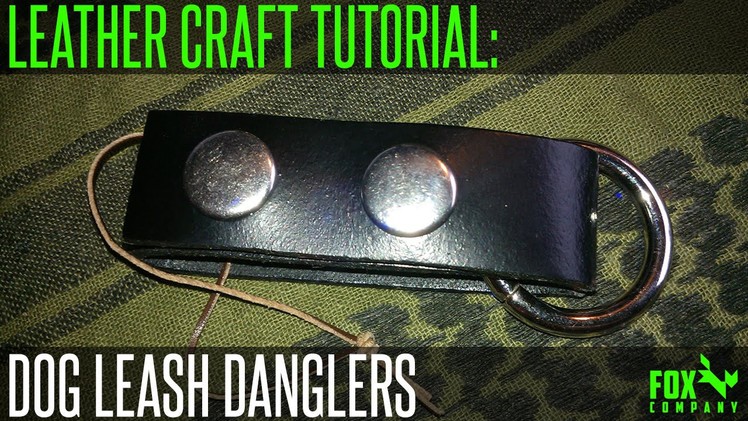 Leather Craft Tutorial: Recycled Dog Leash Danglers