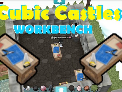 [TUTORIAL] Cubic Castles - How To Craft a Workbench