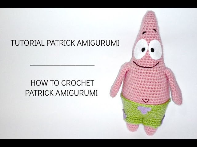 Tutorial Patrick Amigurumi | HOW TO CROCHET PATRICK AMIGURUMI