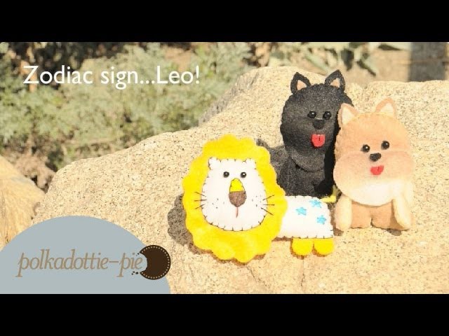 Zodiac Sign Leo - Lion Plush - DIY Felt Craft - PolkadottiePie Tutorial
