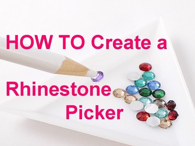 DIY | Create a Rhinestone Picker for NAILS - 174