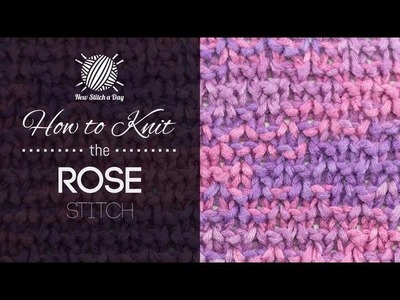 How to Knit The Rose Stitch