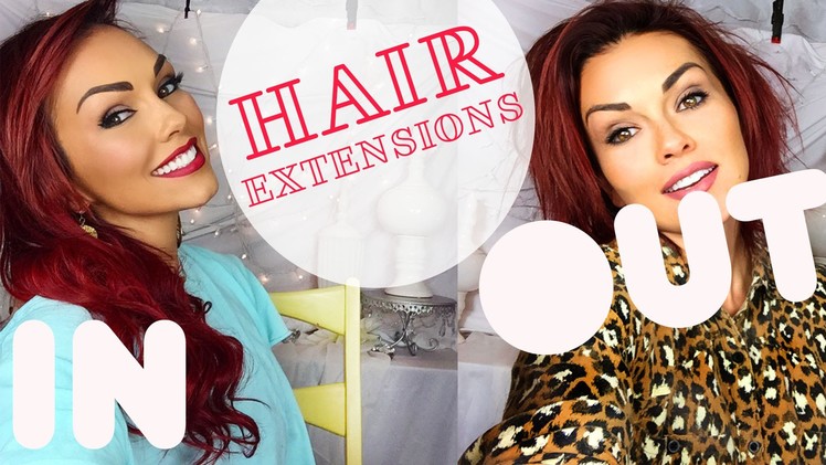 Taking My Hair Extensions Out & Extension Review