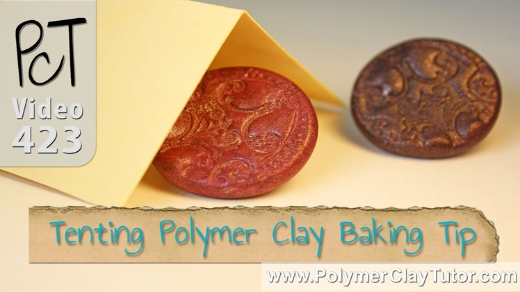 Tenting Polymer Clay Baking Tip To Avoid Scorching