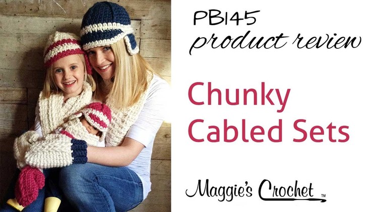 Chunky Cabled Set Crochet Pattern Product Review - PB145