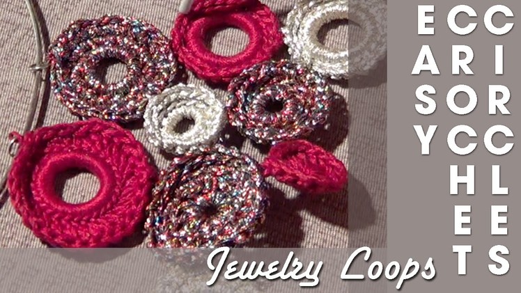 Crochet Jewelry Circles or Loops