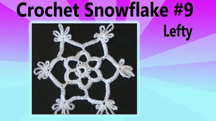 Crochet Snowflake Shakuntala Christmas - Left Hand Version Crochet Geek