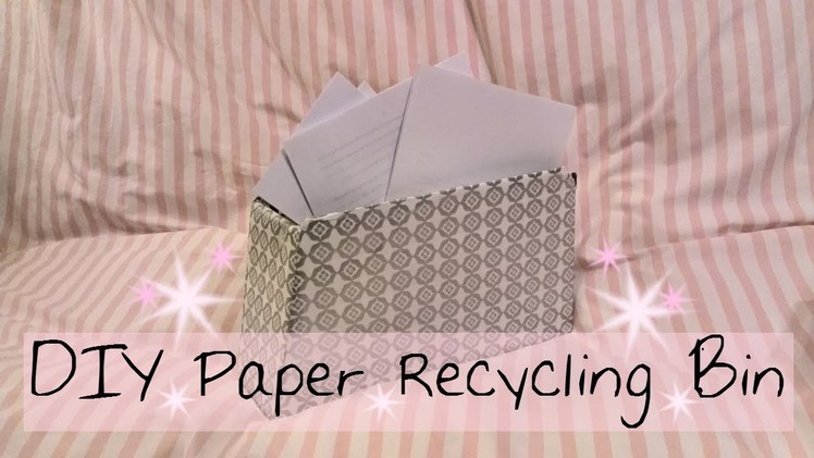 DIY Paper Recycling Bin | Julia E