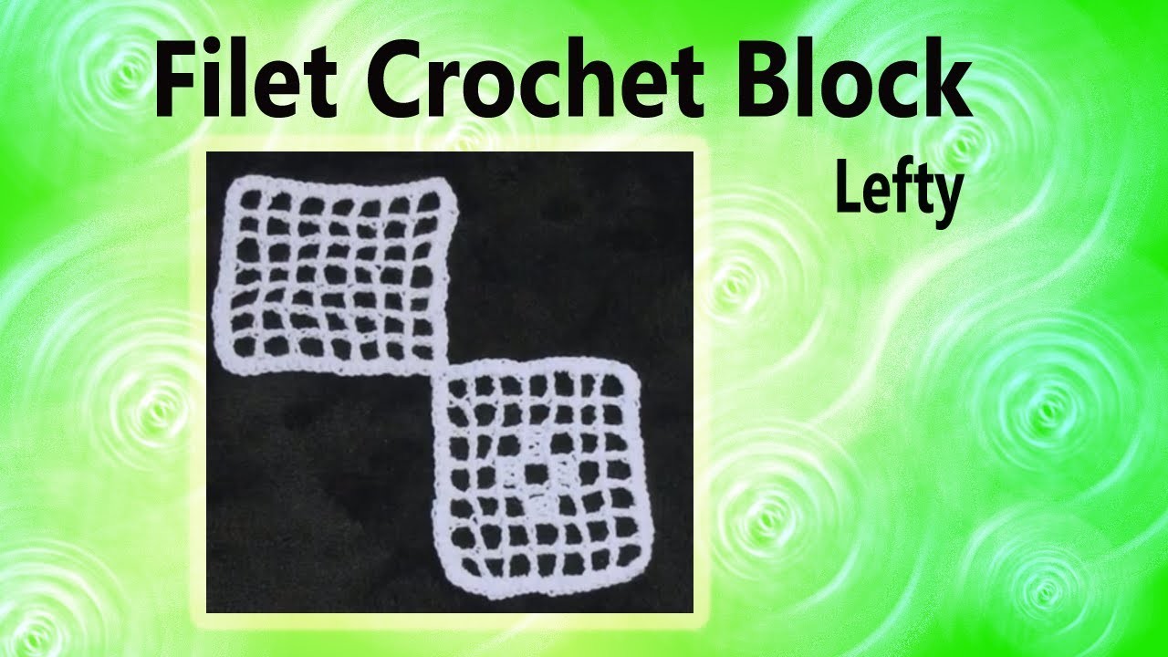 Filet Crochet Block Left Hand Crochet Geek