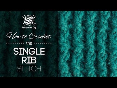 How to Crochet the Single Rib Stitch