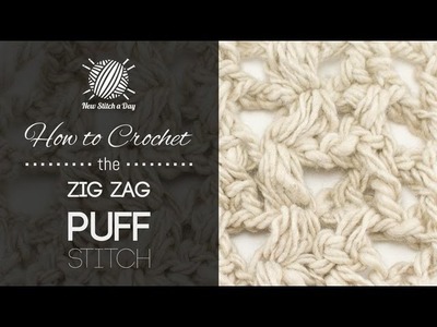 How to Crochet the Zig Zag Puff Stitch