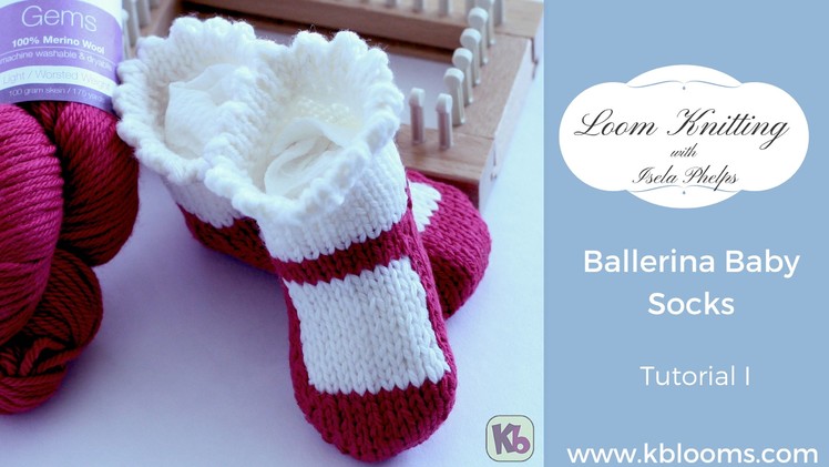 Loom Knitting: Ballerina Baby Socks | Tutorial 1