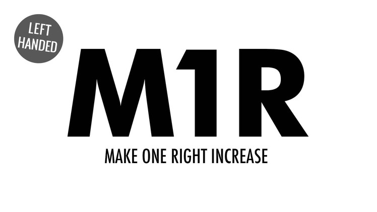 Make One Right Increase (M1R):: Knitting Increase :: Left Handed