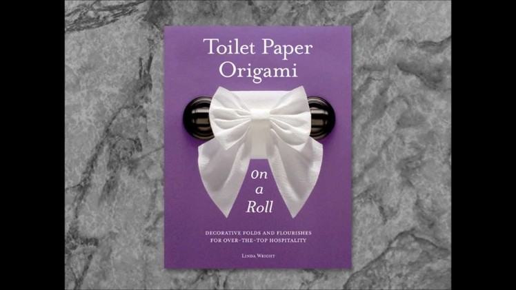 Toilet Paper Origami~On a Roll