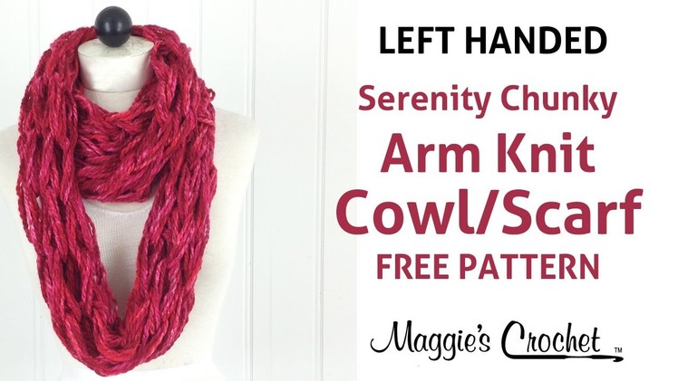 Arm Knit Cowl or Scarf with Serenity Chunky Yarn - Left Handed