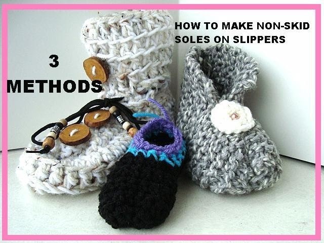 How to make non-skid soles on slippers, 3 methods.