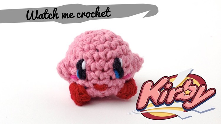 Kirby - Watch me Crochet