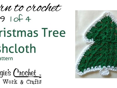 Part 1 of 4 Christmas Tree Dishcloth Right Handed #159