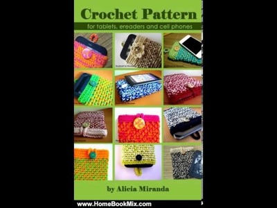Home Book Review: Crochet Pattern for tablets, ereaders and cell phones by Alicia Miranda, Jamie . 