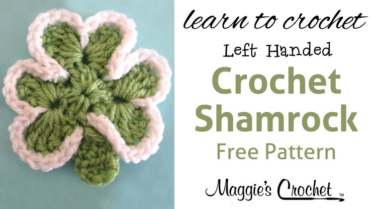 Shamrock Free Crochet Pattern - Left Handed