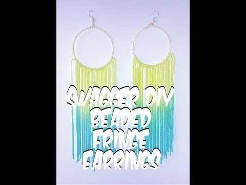 Swagger DIY ~Beaded Fringe Earrings~