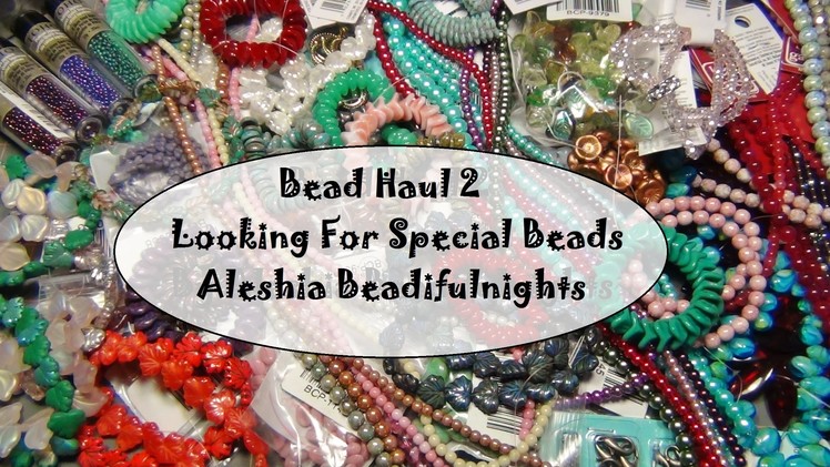 Bead Haul 2 Looking For Special Beads