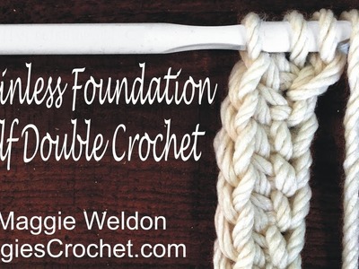 Chainless Foundation Half Double Crochet Left