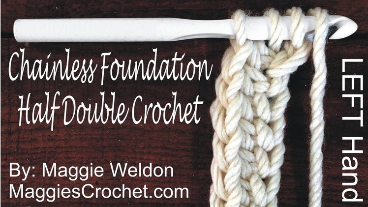 Chainless Foundation Half Double Crochet Left