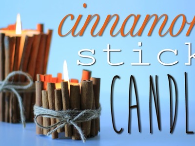 Cinnamon Stick Candle - 7th DIY of Christmas