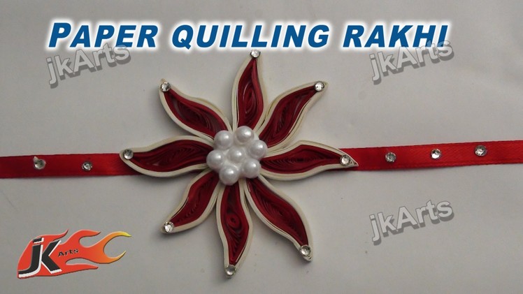 DIY How to make Paper Quilling rakhi for Raksha Bandhan -  JK Arts 260