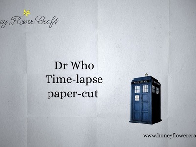 Dr Who Time-lapse paper cut -  #savetheday