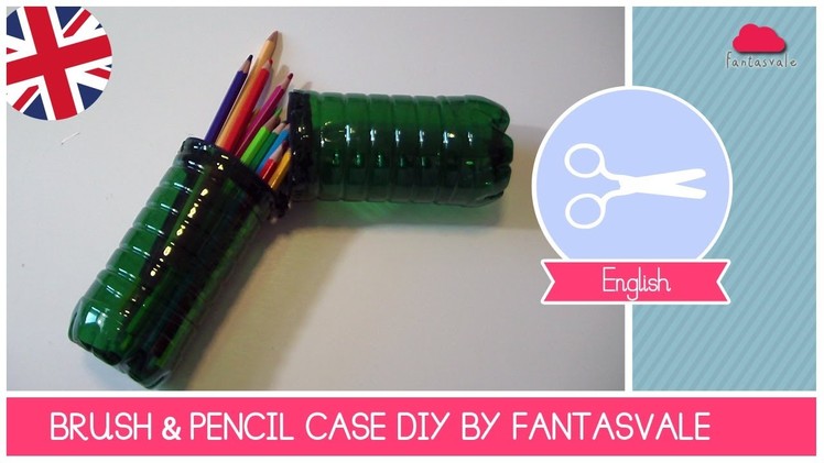 How to make a DIY pencil case with plastic bottles - Recycling Tutorial by Fantasvale