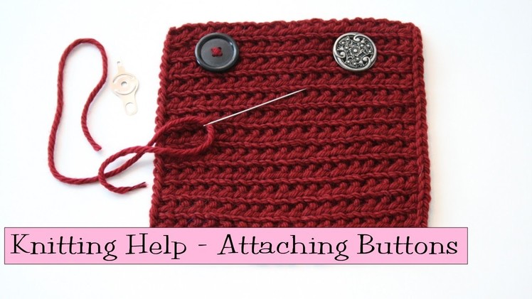 Knitting Help - Attaching Buttons