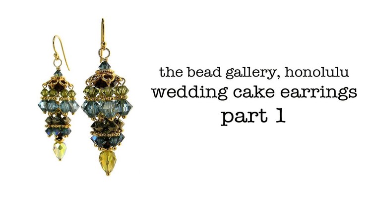 Bead Toot Video: Wedding Cake Earrings - Part 1 at The Bead Gallery, Honolulu