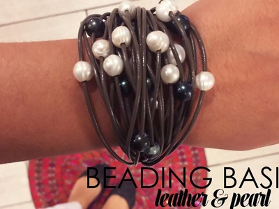 Beading Basics Leather & Pearl Bracelet