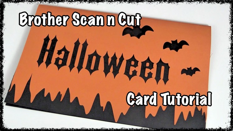 Brother Scan n Cut Tutorial: Halloween Card