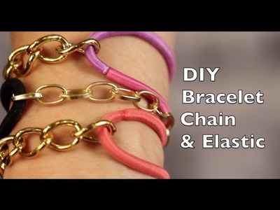 DIY Bracelet Tutorial - How To Make A Bracelet Using Chain & Elastic