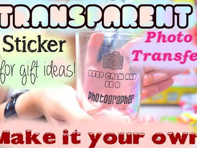 DIY: Gift Idea! (Unique Method) Transparent Image Transfer Sticker!