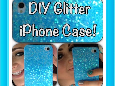 DIY Glitter Iphone Case!