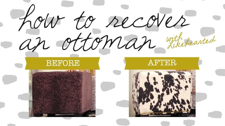 DIY: How to Recover an Ottoman