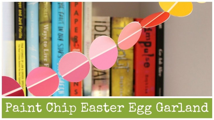 DIY Paint Chip Easter Egg Garland